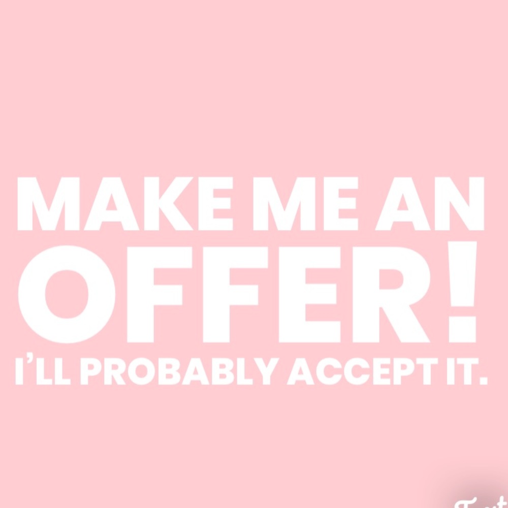 Make me an offer. I will probably accept it!
